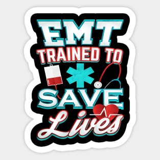 EMT Save Lives for Emergency medical technicians Sticker